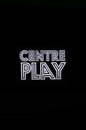 Centre Play