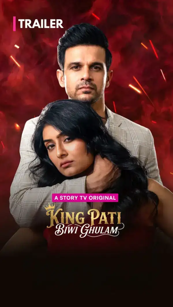 King Pati, Biwi Ghulam