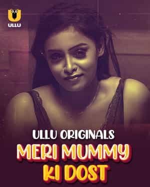 Meri Mummy Ki Dost